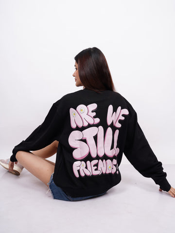 Are We Still Friends ? : Tyler the Creator Heavyweight Baggy Sweatshirt For Men And Women