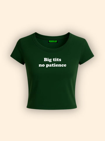 Big Ti*s No Patience it Girl Baby tee for Women
