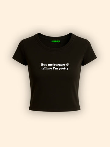 Buy Me a Burger it Girl Baby tee for Women