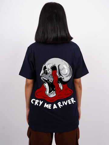 Cry Me a River : Regular Tee For Men and Women