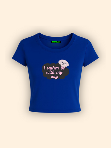 I rather be with my Dog it Girl Baby tee for Women