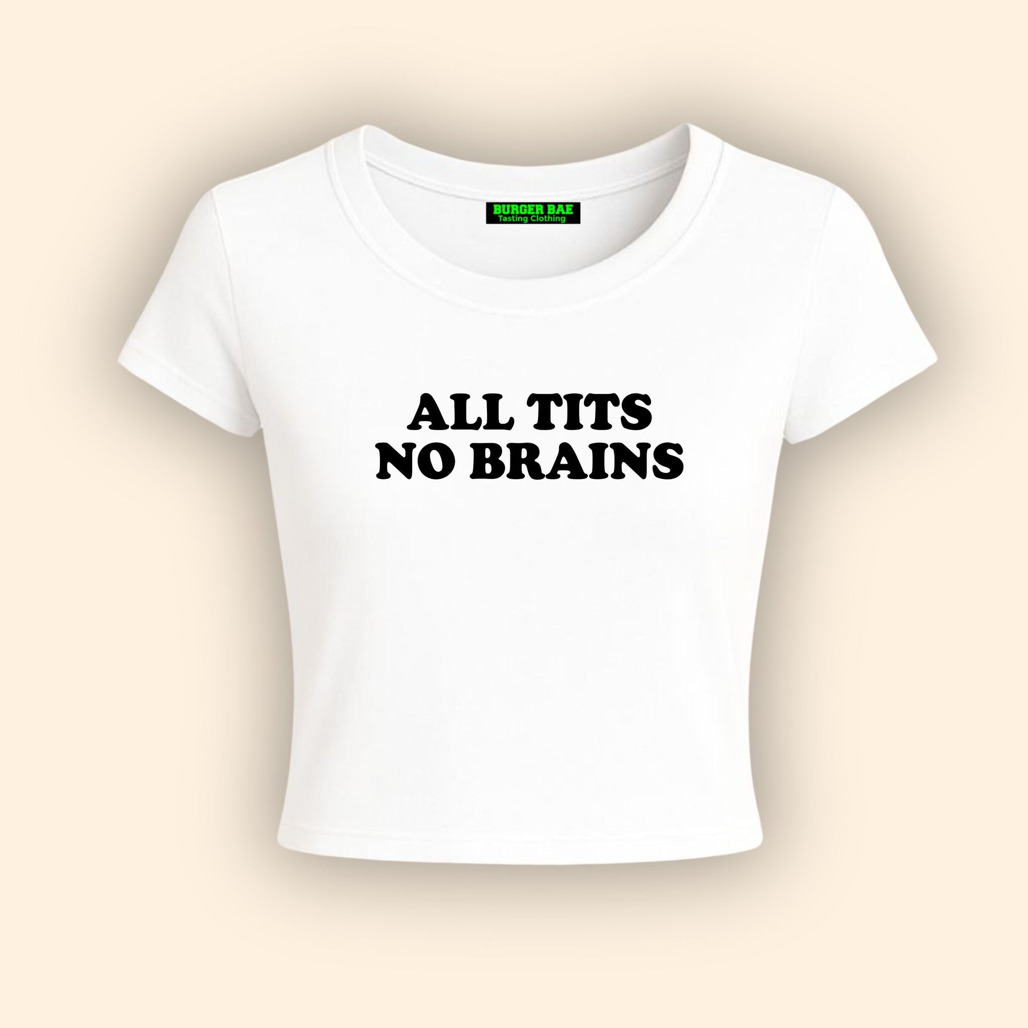 All Ti*s No Brain It Girl Baby tee for Women