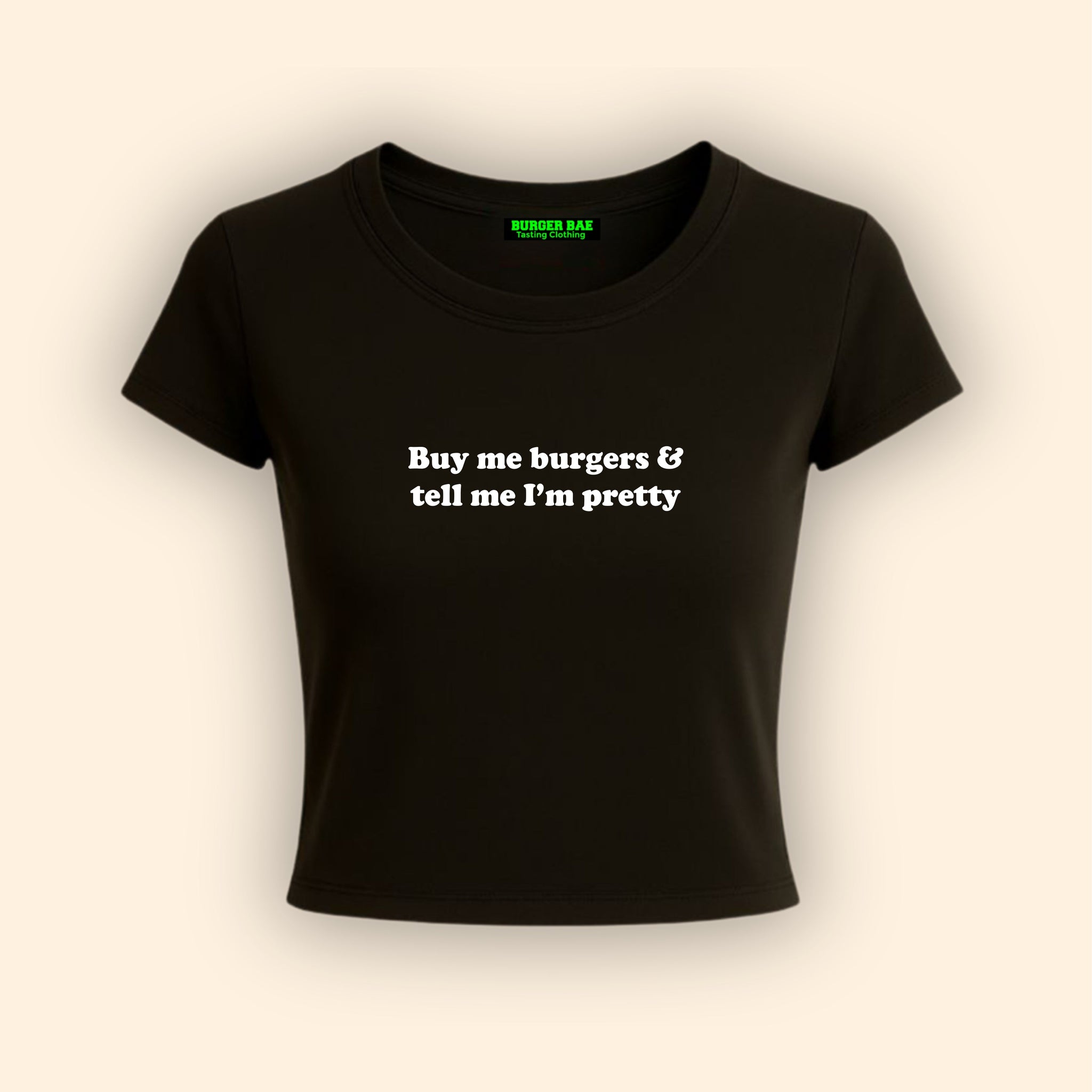 Buy Me a Burger it Girl Baby tee for Women