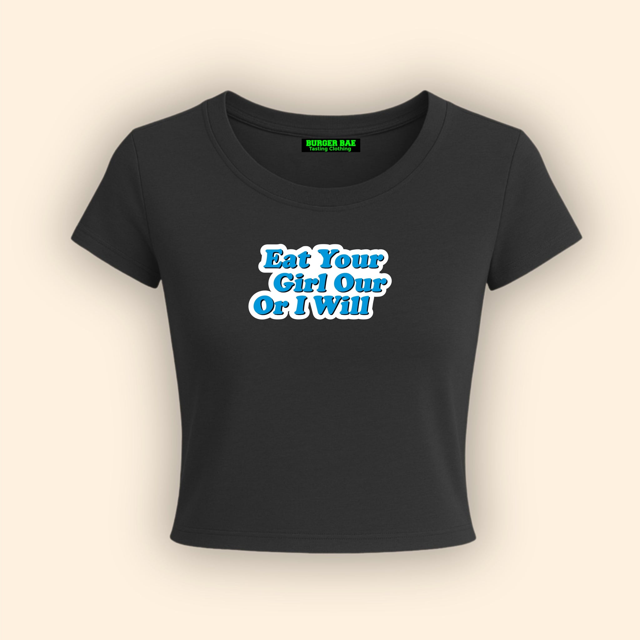 Eat Your Girl it Girl Baby tee for Women