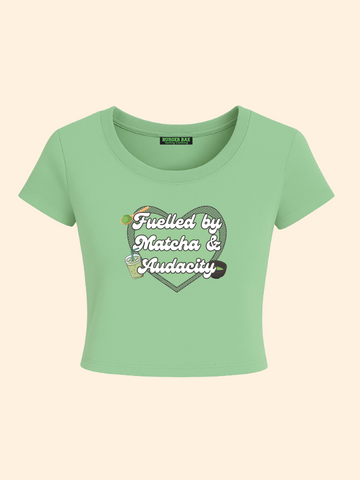 Fueled by Macha & audacity it Girl Baby tee for Women