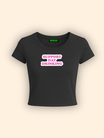 Support Day Drinking It Girl Baby tee for Women