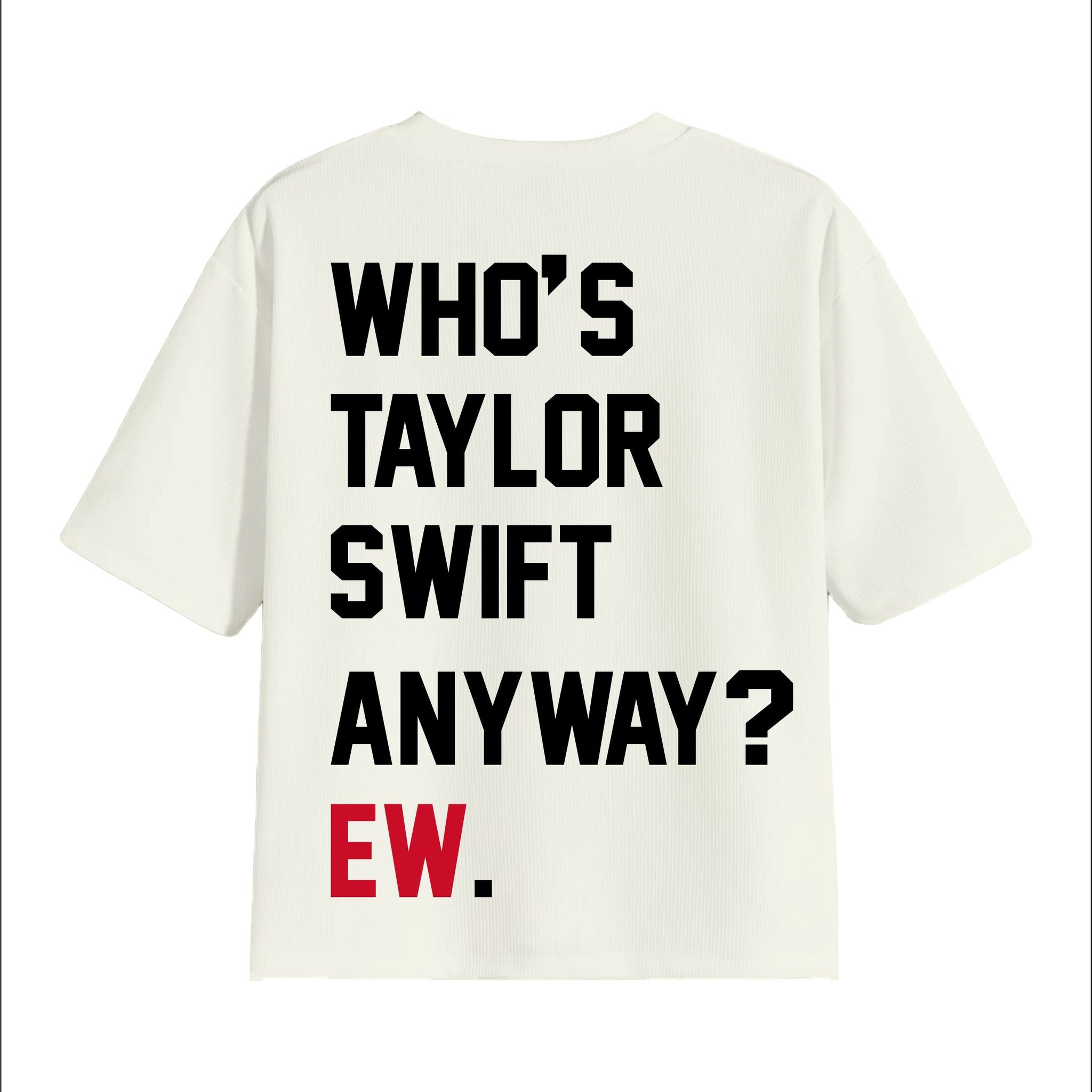 Taylor Swift : Who’s Taylor Swift anyway? Drop Sleeved Tee For Women